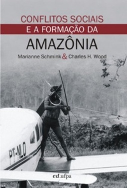 Conflitos Sociais e a Formação da Amazônia