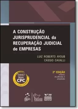 Construcao Jurisprudencial Da Recuperacao Judicial De Empresas, A