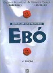 Como Fazer Você Mesmo o Seu Ebó