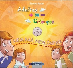 Adultos Mais Ou Menos Crianças - Nem Par, Nem Ímpar