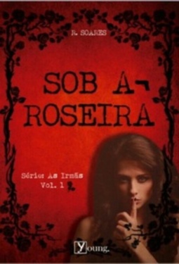 Sob a Roseira (As Irmãs #1)
