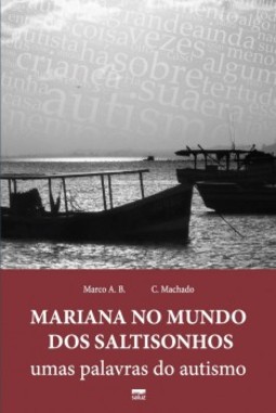 Mariana no mundo dos saltisonhos: umas palavras do autismo