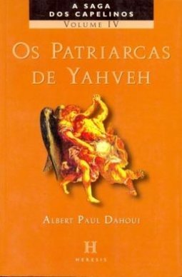 Patriarcas de Yaveh, Os - Vol. 4