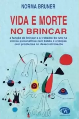 Vida e morte no brincar