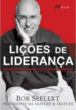 Lições de Liderança – Sabedoria Para Futuros Lideres