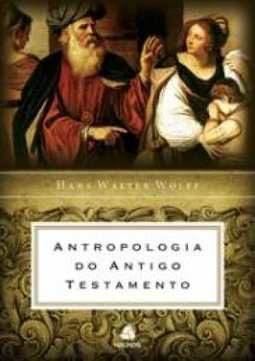 ANTROPOLOGIA DO ANTIGO TESTAMENTO
