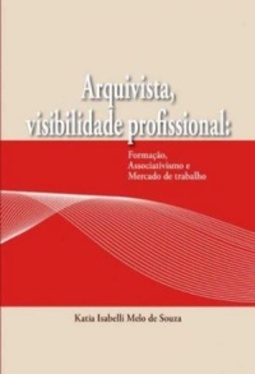 ARQUIVISTA, VISIBILIDADE PROFISSIONAL