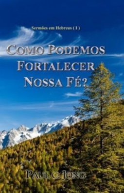 Como podemos fortalecer nossa fé?