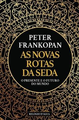AS NOVAS ROTAS DA SEDA