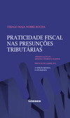 Praticidade fiscal nas presunções tributárias