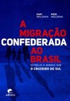 A migração confederada ao Brasil: estrelas e barras sob o cruzeiro do sul