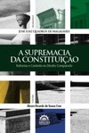 A supremacia da Constituição: reforma e controle no direito comparado