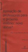 Formação de Professores para o Próximo Milênio: Novo Locus?