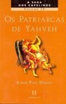 Patriarcas de Yaveh, Os - Vol. 4