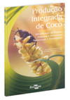 Produção integrada de coco: identificação de pragas, doenças e desordens nutricionais e fisiológicas