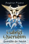 Gabriel Querubim e os Guardiões dos Sonhos (Gabriel Querubim #1)