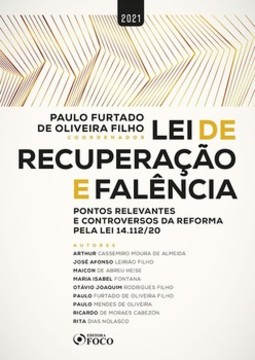 Lei de recuperação e falência: pontos relevantes e controversos da reforma pela lei 14.112/20