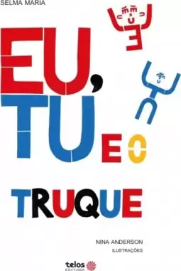 Eu, Tu e o truque