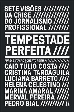 TEMPESTADE PERFEITA: SETE VISOES DA...