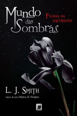  Mundo Das Sombras - Filhas Da Escuridão - Volume 2 - L. J. Smith