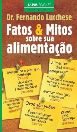 FATOS E MITOS SOBRE SUA ALIMENTACAO