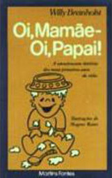 Oi Mamãe! Oi Papai! : Emocionante História Primeiros Anos de Vida