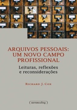 Arquivos pessoais: um novo campo profissional: leituras, reflexões e reconsiderações