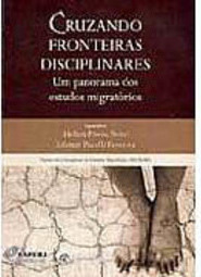 Cruzando Fronteiras Disciplinares: um Panorama dos Estudos Migratórios