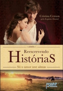 Reescrevendo Historias (Só o Amor Une Almas #2)