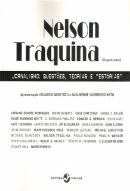 Jornalismo: questões, teorias e “estórias”