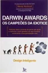 Darwin Awards: Os Campeões da Idiotice