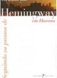 Seguindo os Passos de Hemingway em Havana