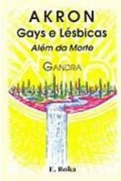 Akron: Gays e Lésbicas Além da Morte