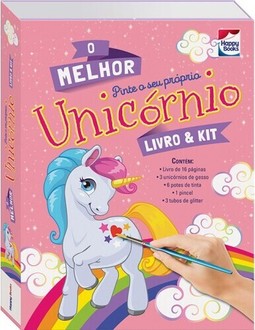 Livro & Kit: O Melhor Pinte seu Próprio Unicórnio