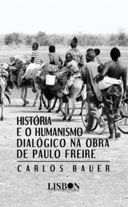 História e o humanismo dialógico na obra de Paulo Freire