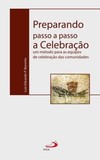 Preparando passo a passo a celebração: um método para as equipes de celebração das comunidades