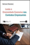 Lesão e onerosidade excessiva nos contratos empresariais