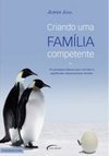 CRIANDO UMA FAMILIA COMPETENTE
