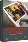 Radicalizando a Reforma