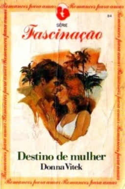 Destino de Mulher  (Série Fascinação #84)