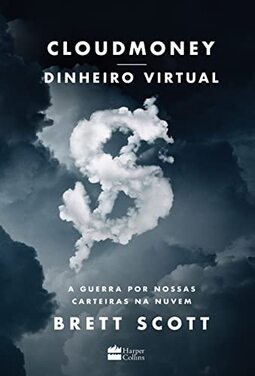 Cloudmoney: A guerra por nossas carteiras na nuvem