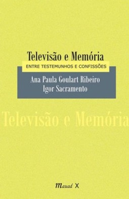 Televisão e memória: entre testemunhos e confissões