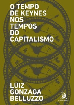 O tempo de Keynes nos tempos do capitalismo