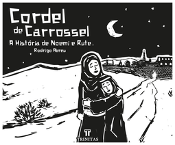 Cordel de carrossel: a história de Noemi e Rute