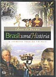 Brasil: uma História: a Incrível Saga de um País