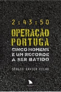 Operação Portuga - Cinco Homens E Um Recorde A Ser Batido
