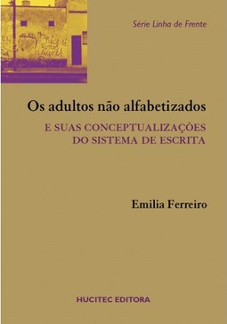 Os adultos não alfabetizados e suas conceptualizações do sistema da escrita