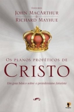 Os planos proféticos de Cristo