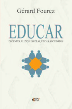 Educar docentes, alunos, escolas, éticas, sociedade