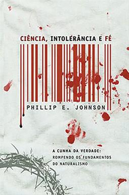 Ciência, Intolerância e Fé
